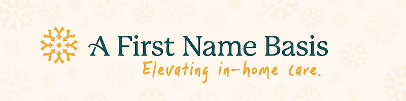 A First Name Basis Home Care - Lafayette